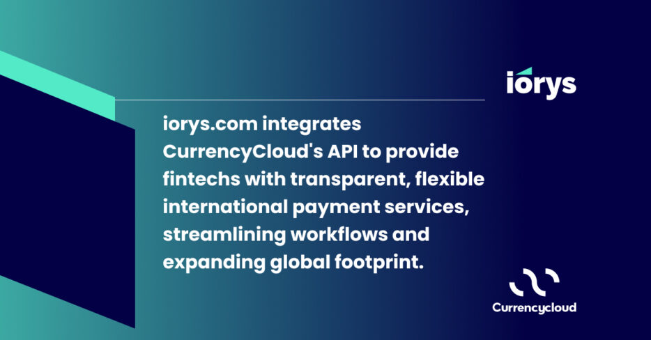 Revolutionizing Global Payments with iorys and Currencycloud 3