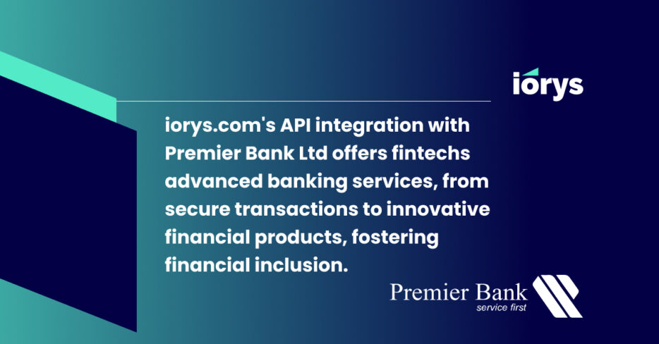 Fostering Financial Growth with iorys and Premier Bank Ltd Integration 3