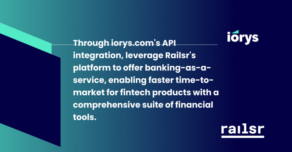 Revolutionizing Fintech Services with iorys and Railsr 3