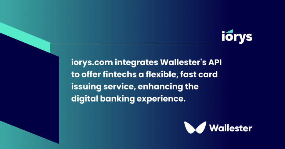 Revolutionizing Card Issuance with iorys and Wallester 3